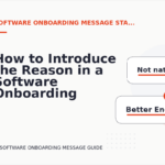How to Introduce the Reason in a Software Onboarding Message