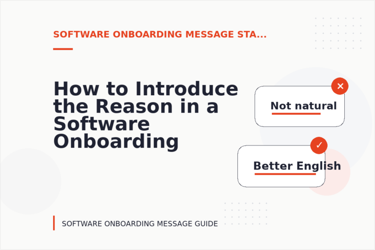 How to Introduce the Reason in a Software Onboarding Message How to Introduce the Reason in a Software Onboarding Message