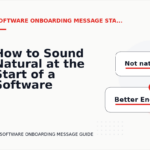 How to Sound Natural at the Start of a Software Onboarding Message