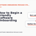 How to Begin a Friendly Software Onboarding Message