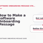 How to Make a Software Onboarding Message Easy to Understand