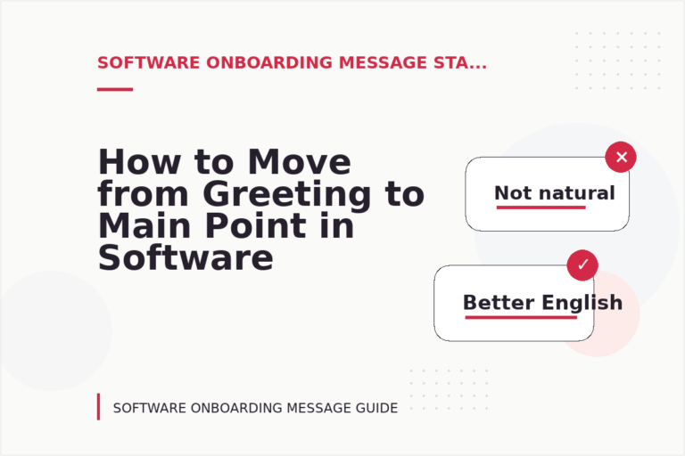 How to Move from Greeting to Main Point in Software Onboarding Message English How to Move from Greeting to Main Point in Software Onboarding Message English