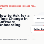 How to Ask for a Time Change in Software Onboarding Message English