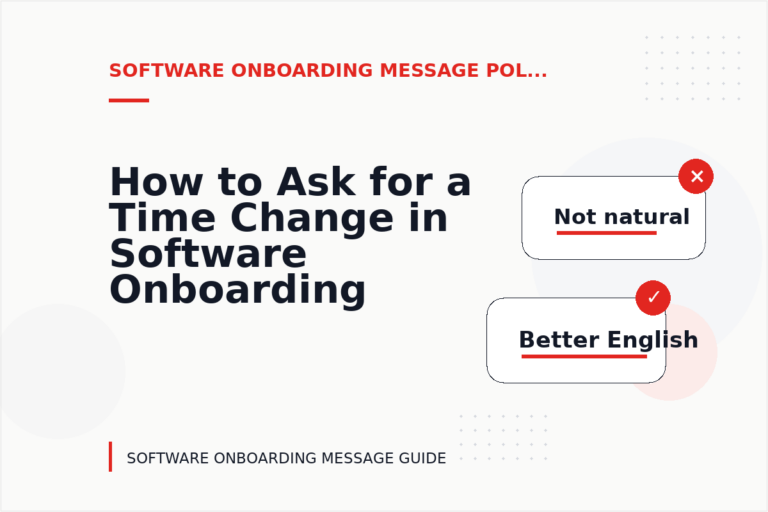 How to Ask for a Time Change in Software Onboarding Message English