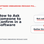 How to Ask Someone to Confirm in a Software Onboarding Message