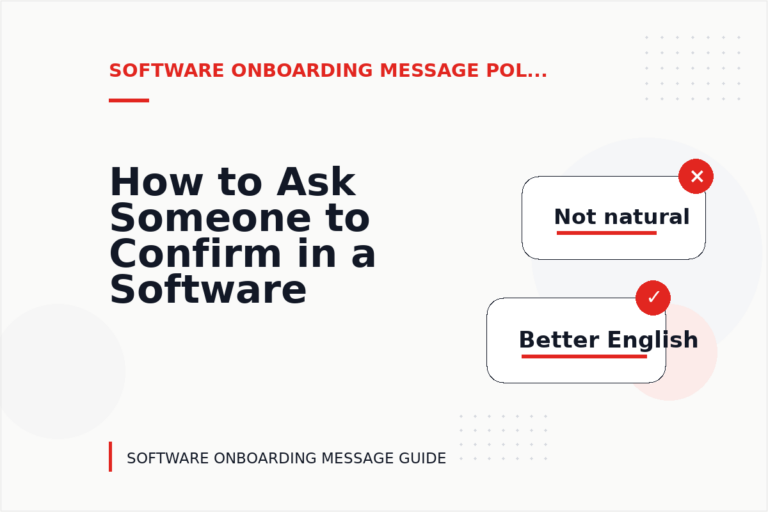 How to Ask Someone to Confirm in a Software Onboarding Message