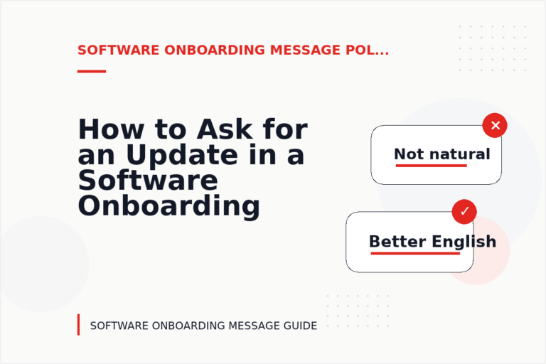 How to Ask for an Update in a Software Onboarding Message