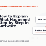 How to Explain What Happened Step by Step in Software Onboarding Message English