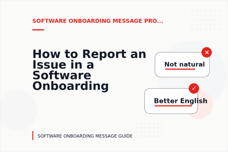 How to Report an Issue in a Software Onboarding Message How to Report an Issue in a Software Onboarding Message
